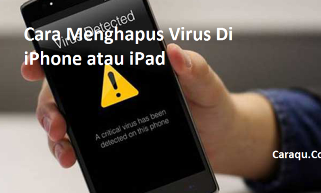 Cara Menghapus Virus Di iPhone atau iPad