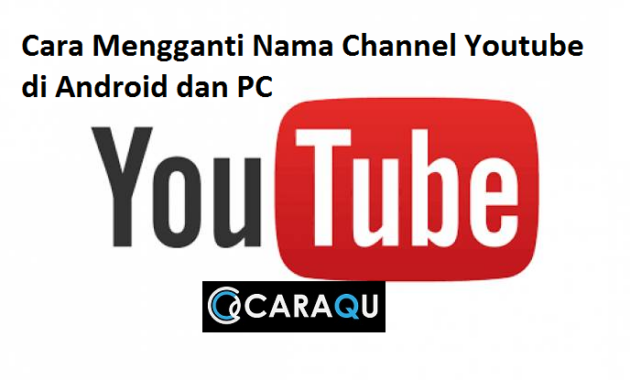 Cara Mengganti Nama Channel Youtube di Android dan PC