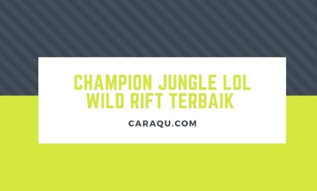 Champion Jungle LOL Wild Rift Terbaik