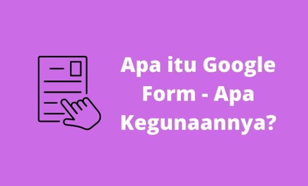 Apa itu Google Form - Apa Kegunaannya?