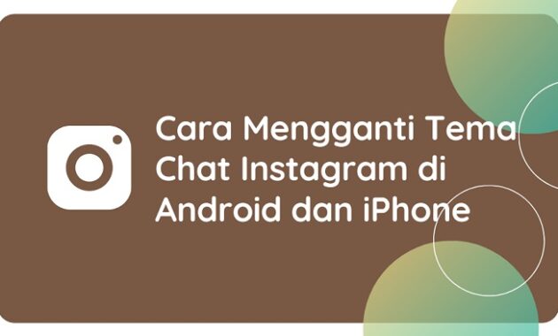 Cara Mengganti Tema Chat Instagram di Android dan iPhone