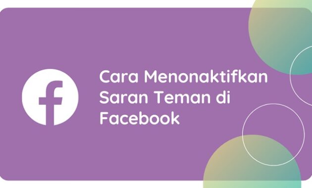 Cara Menonaktifkan Saran Teman di Facebook