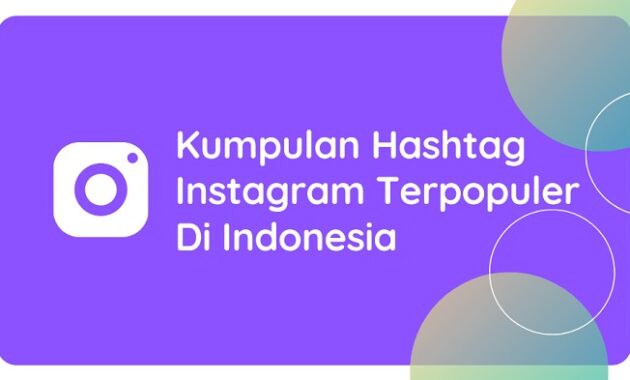 Penasaran dengan hashtag instagram terpopuler di indonesia 2020 - 2021? Di sini, di artikel ini, kami akan membagikan dan cara menemukan hashtag IG terpopuler