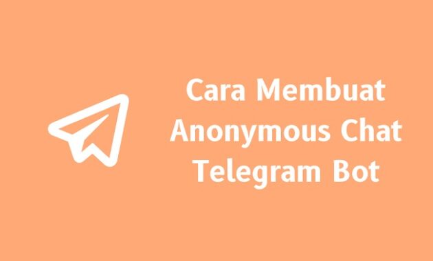 Cara Membuat Anonymous Chat Telegram Bot