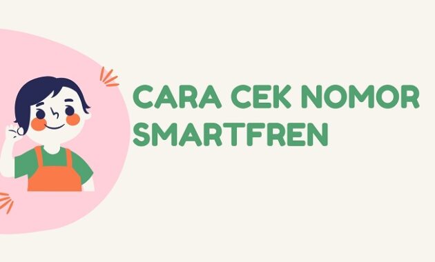 Cara Cek Nomor Smartfren