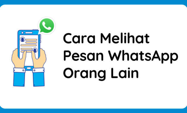 Cara Melihat Pesan WhatsApp Orang Lain