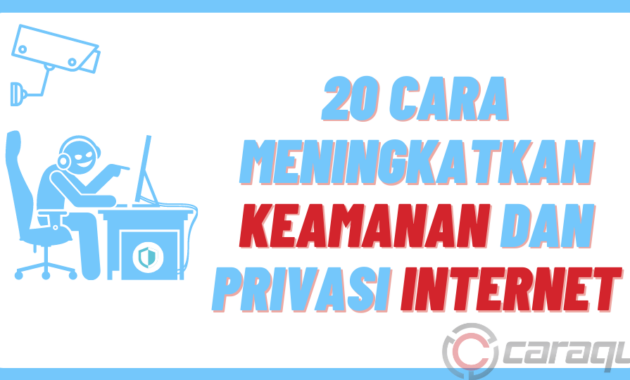 Cara meningkatkan keamanan dan privasi Internet