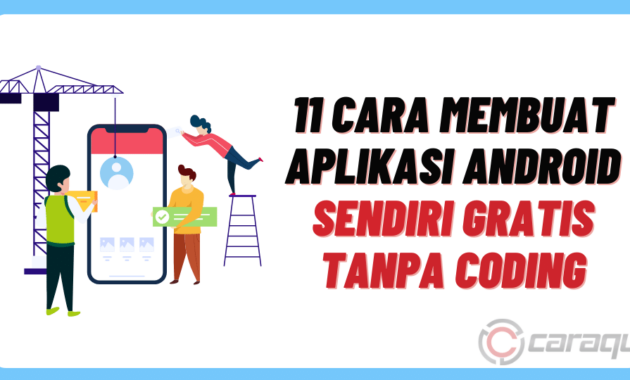 11 Cara Membuat Aplikasi Android Sendiri Gratis Tanpa Coding