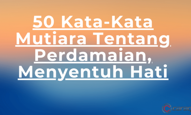 50 Kata-Kata Mutiara Tentang Perdamaian