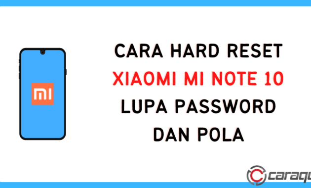 Cara Hard Reset Xiaomi Mi Note 10