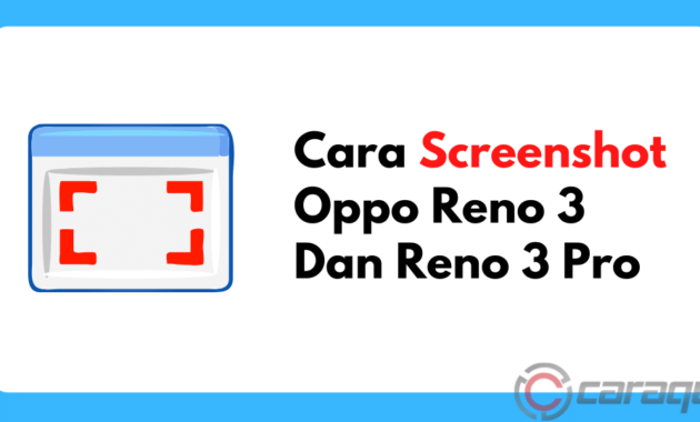 Cara Screenshot Oppo Reno 3 Dan Reno 3 Pro