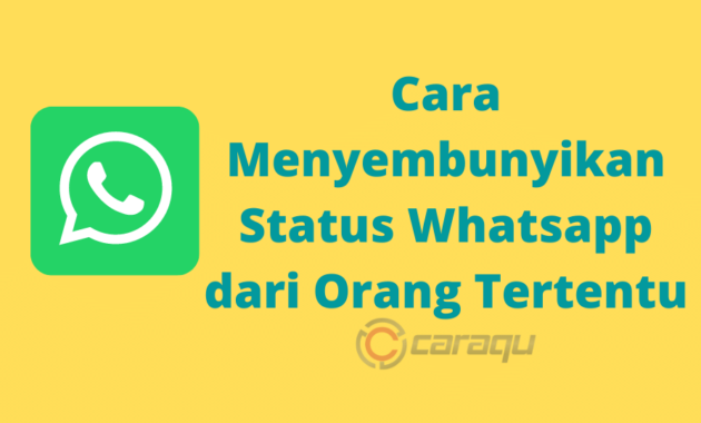 Cara Menyembunyikan Status Whatsapp dari Orang Tertentu