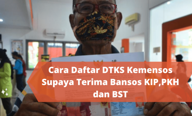 Cara Daftar DTKS Kemensos Supaya Terima Bansos KIP,PKH dan BST