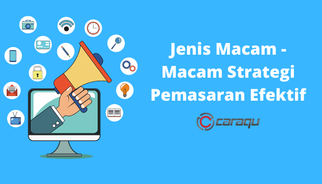 Jenis Macam - Macam Strategi Pemasaran Efektif