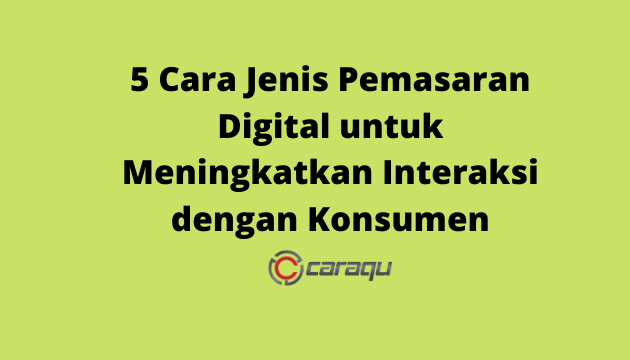 Dalam artikel baru ini, kami membagikan kepada Anda 5 cara jenis pemasaran digital yang disusun oleh Caraqu yang menciptakan kesadaran dan menciptakan kesadaran merek.