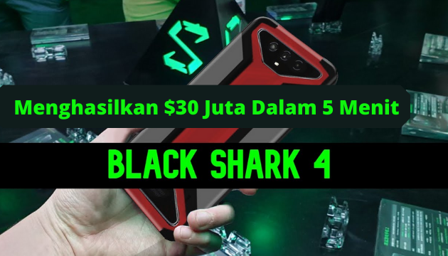 Black Shark 4 Menghasilkan $30 Juta Dalam 5 Menit