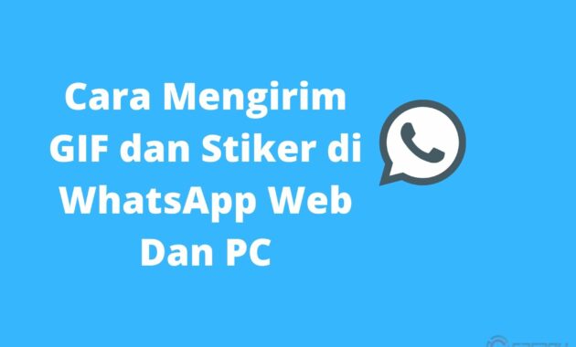 Cara Mengirim GIF dan Stiker di WhatsApp Web Dan PC