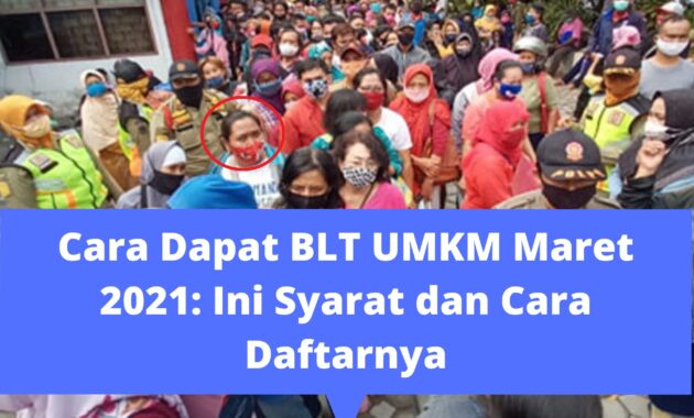 Cara Dapat BLT UMKM Maret 2021: Ini Syarat dan Cara Daftarnya