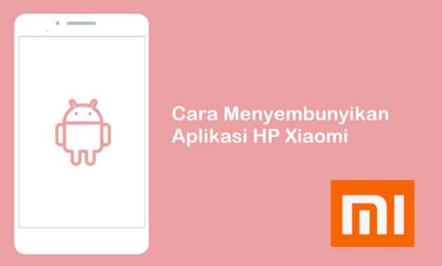 Cara Menyembunyikan Aplikasi Di HP Xiaomi