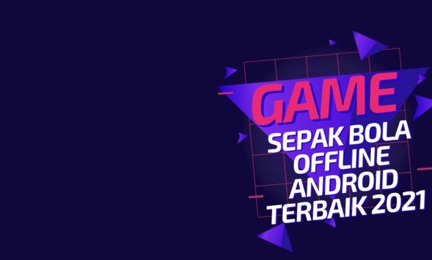 Sepak Bola Offline Android Terbaik 2021