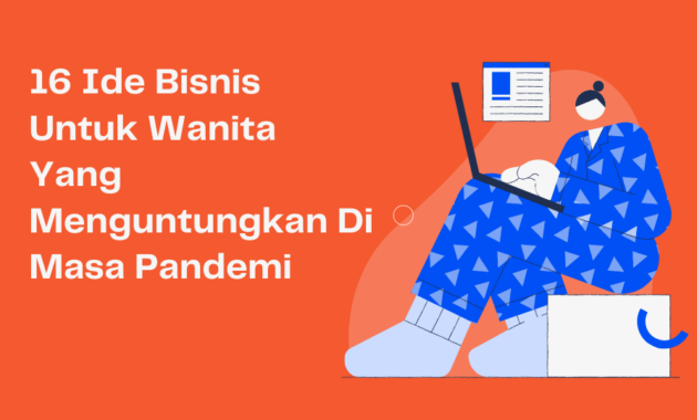 16 Ide Bisnis Untuk Wanita Yang Menguntungkan