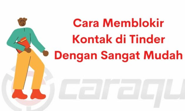 Cara Memblokir Kontak di Tinder Dengan Sangat Mudah