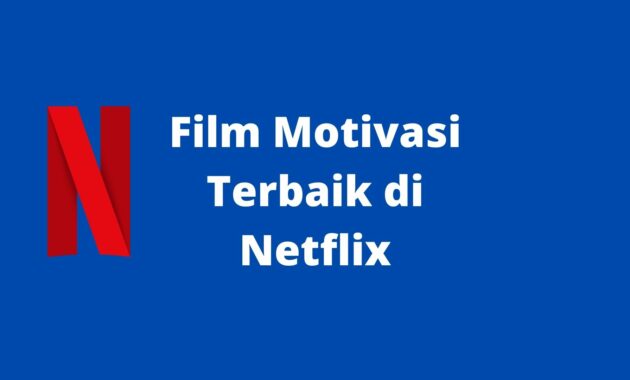 Film Motivasi Terbaik di Netflix