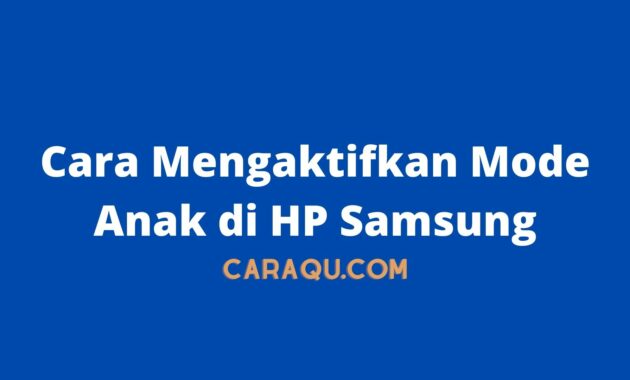 Cara Mengaktifkan Mode Anak di HP Samsung