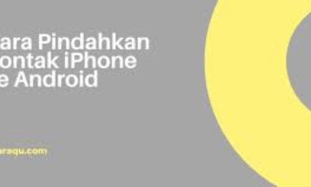 4 Cara Pindahkan Kontak iPhone ke Android