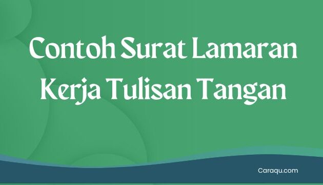 Contoh Surat Lamaran Kerja Tulisan Tangan