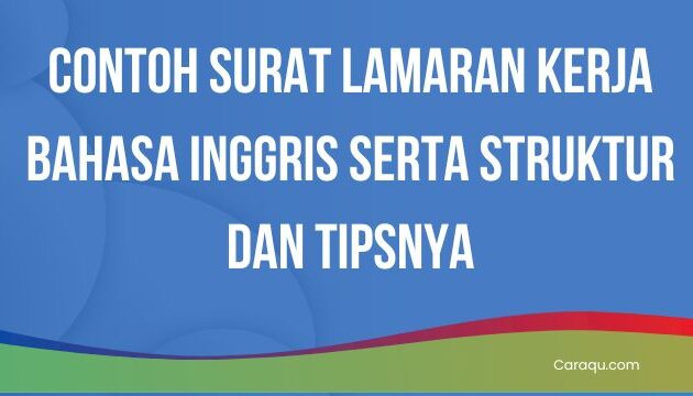 Contoh Surat Lamaran Kerja Bahasa Inggris