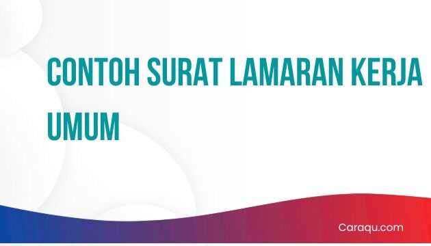 Contoh Surat Lamaran Kerja Umum