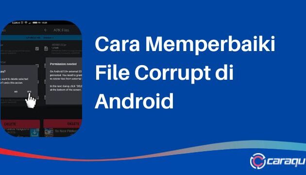 Cara Memperbaiki File Corrupt di Android