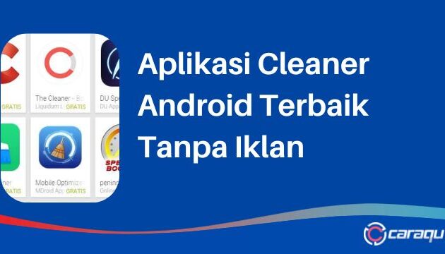 Aplikasi Cleaner Android Terbaik Tanpa Iklan