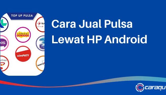 Cara Jual Pulsa Lewat HP Android