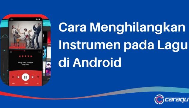 Cara Menghilangkan Instrumen pada Lagu di Android