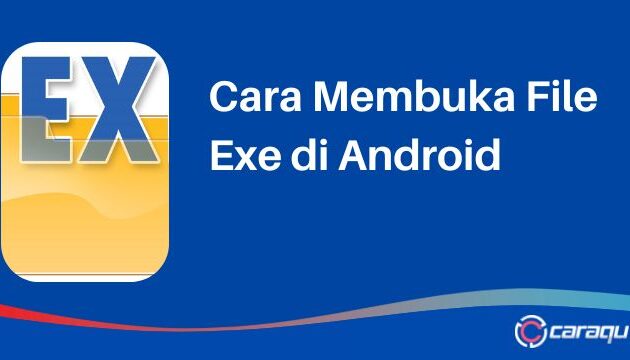 Cara Membuka File Exe di Android