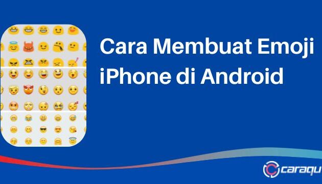 Cara Membuat Emoji iPhone di Android