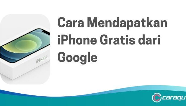 7 Cara Mendapatkan iPhone Gratis dari Google, 100% Work!