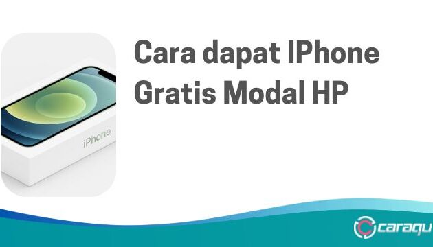 Cara dapat IPhone Gratis Modal HP