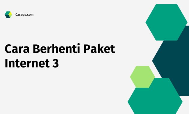 Cara Berhenti Paket Internet 3