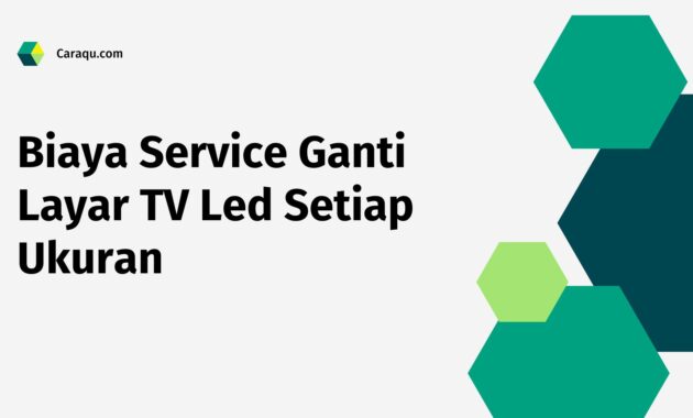 biaya service ganti layar TV LED