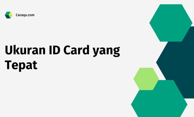 Ukuran ID Card yang Tepat