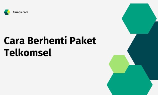 Cara Berhenti Paket Telkomsel