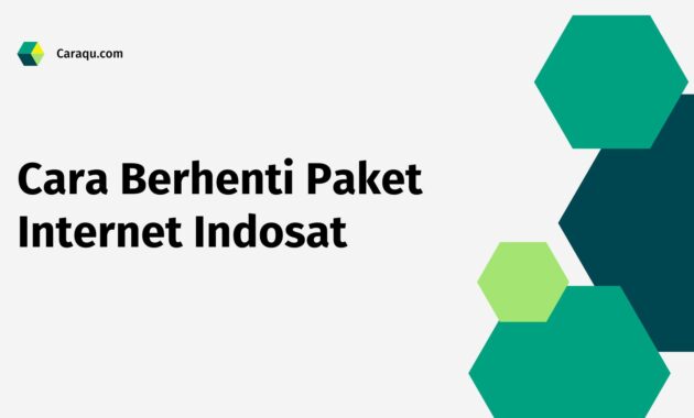 Cara Berhenti Paket Internet Indosat