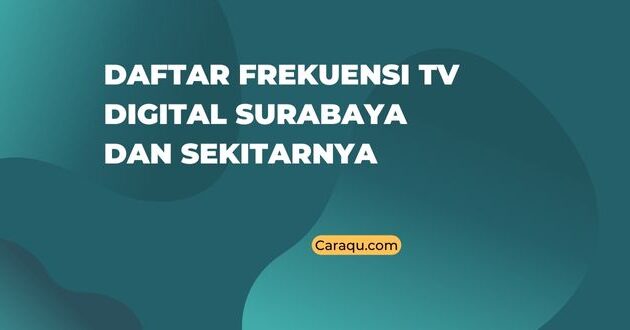 Daftar Frekuensi TV Digital Surabaya