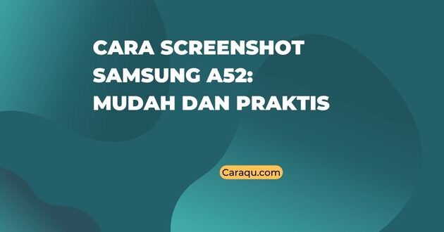 Cara Screenshot Samsung A52