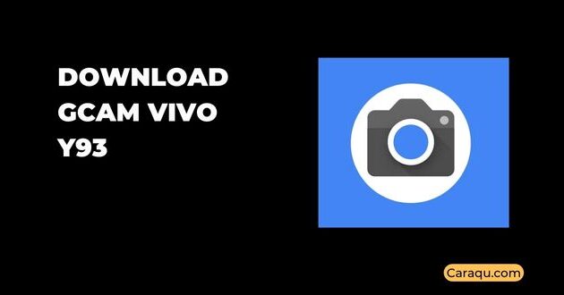 download GCam Vivo Y93