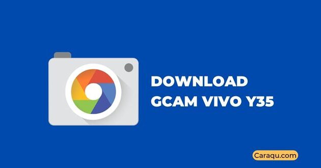 Download GCam Vivo Y35