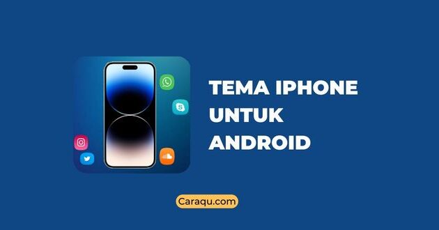 tema iphone untuk android